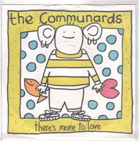 The Communards  --  There`s more to love   Single7